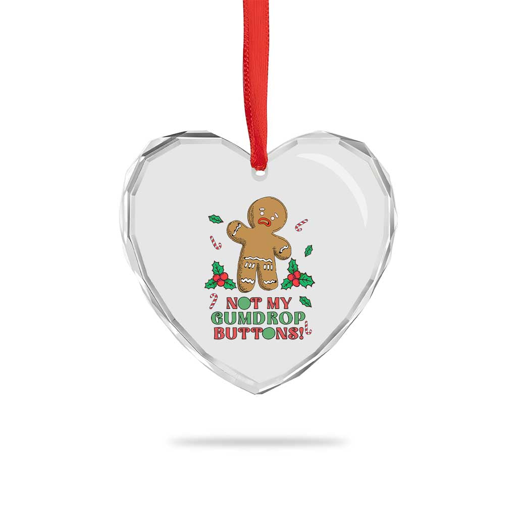 Funny Gingerbread Heart Crystal Glass Ornament Not My Gumdrop Buttons Christmas Cookie TS02 Print Your Wear