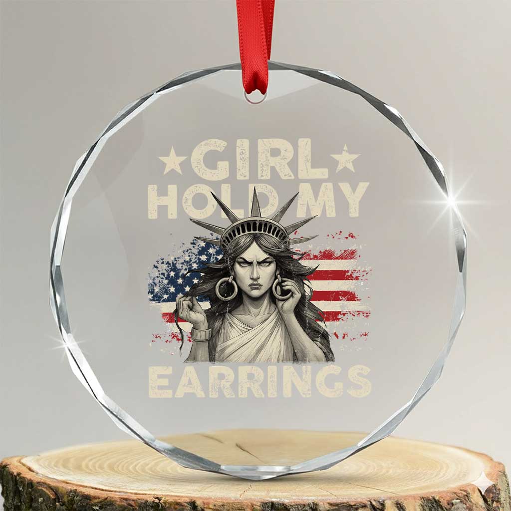Funny Girl Hold My Earrings Crystal Glass Ornament Statue of Liberty American Flag - Print Your Wear