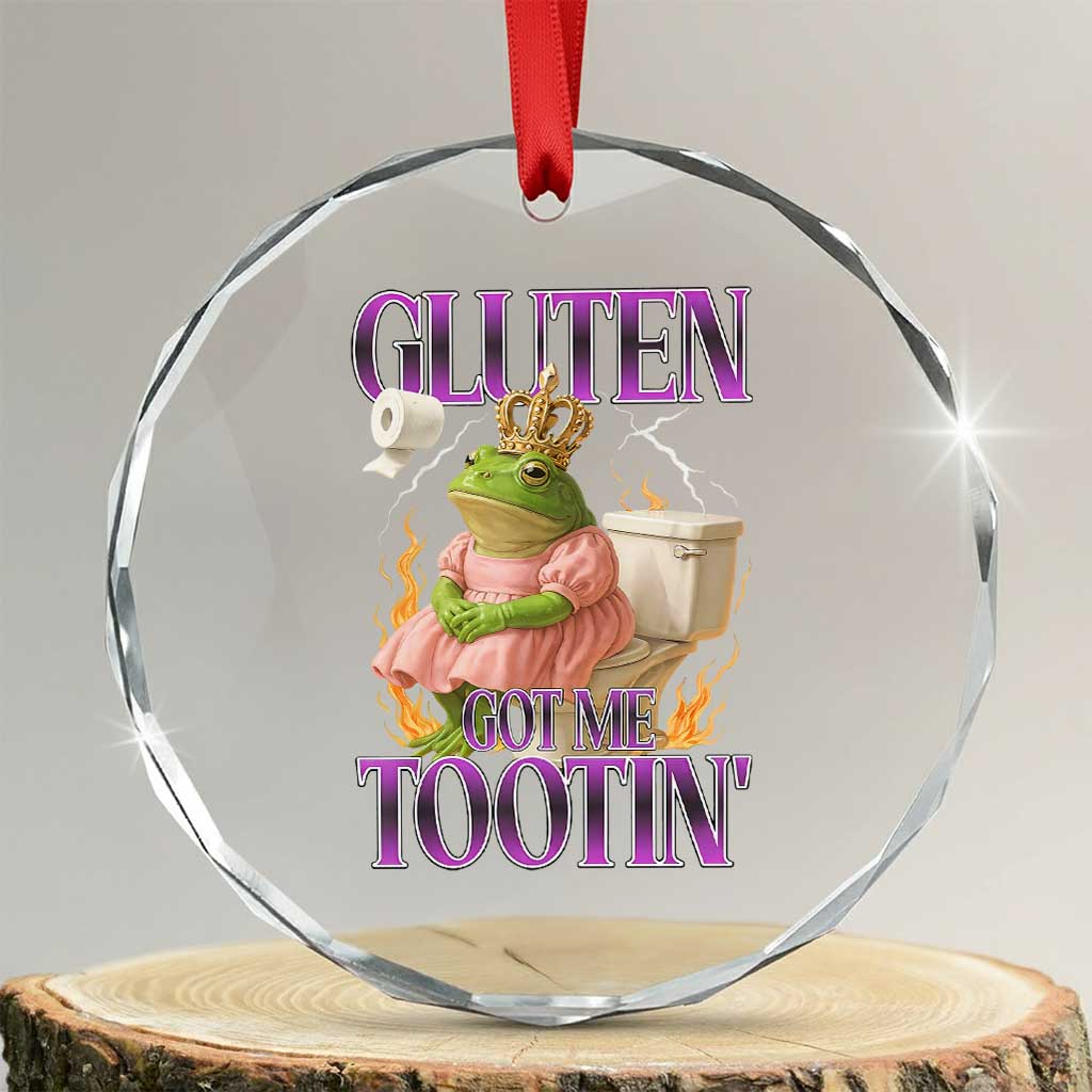 Funny Gluten Free Frog Princess Toilet Meme Crystal Glass Ornament Gluten Got Me Tootin TS02 Transparent Glass 3'' Circle Print Your Wear