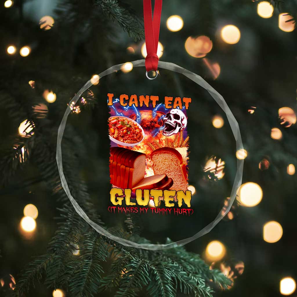 Funny Gluten Intolerance Crystal Glass Ornament I Can't Eat Gluten It Makes My Tummy Hurt Skeleton Meme TS02 Print Your Wear