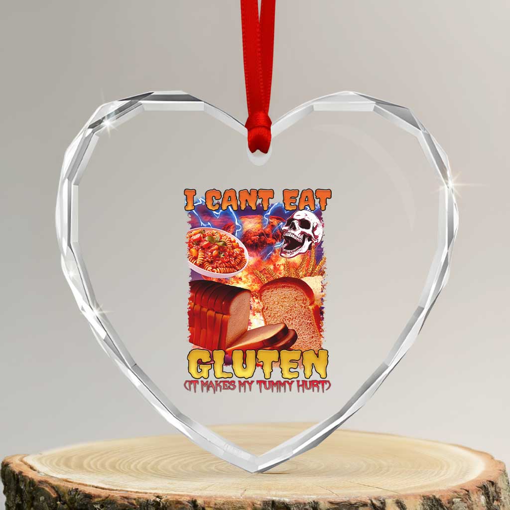 Funny Gluten Intolerance Heart Crystal Glass Ornament I Can't Eat Gluten It Makes My Tummy Hurt Skeleton Meme TS02 Transparent Glass 3'' Heart Print Your Wear