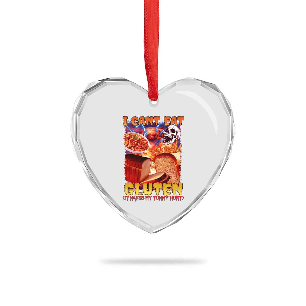 Funny Gluten Intolerance Heart Crystal Glass Ornament I Can't Eat Gluten It Makes My Tummy Hurt Skeleton Meme TS02 Print Your Wear