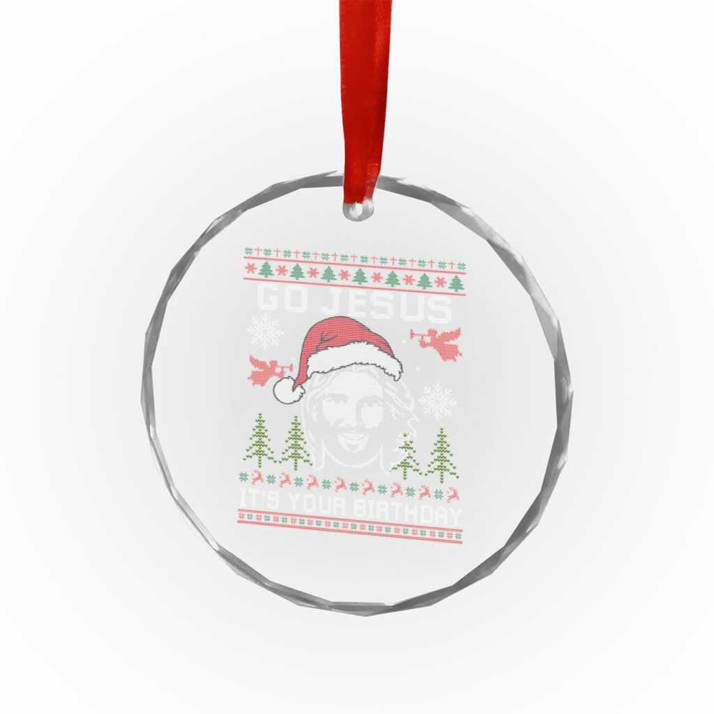 Funny Go Jesus It Is Your Birthday Crystal Glass Ornament Christian Christmas Party TS11 Print Your Wear