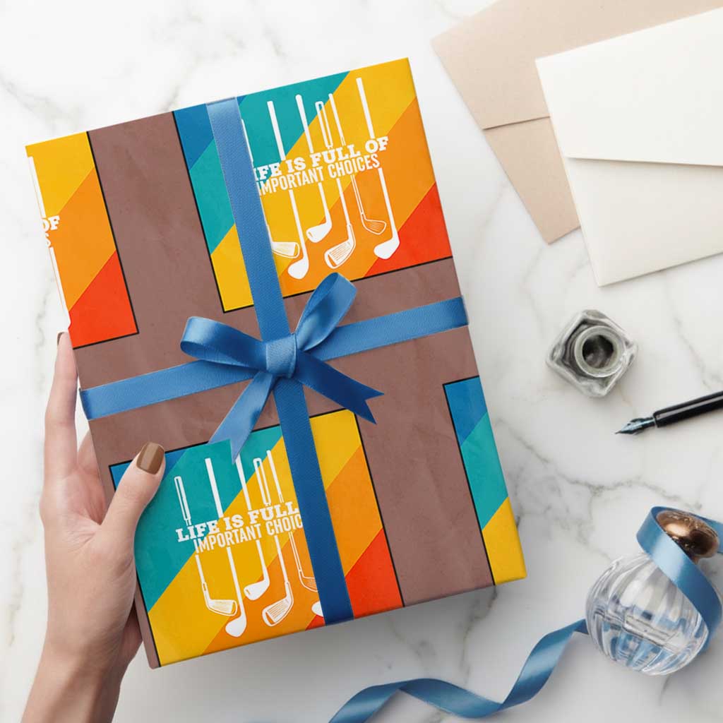 Funny Golf Clubs Wrapping Paper Roll Life Is Full Of Important Choices TS12 Mocha Print Your Wear