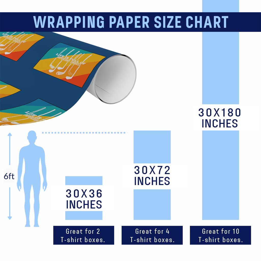 Funny Golf Clubs Wrapping Paper Roll Life Is Full Of Important Choices TS12 Print Your Wear