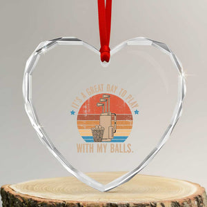 Funny Golf Heart Crystal Glass Ornament Retro Its A Great Day To Play With My Balls TS10 Transparent Glass 3'' Heart Print Your Wear