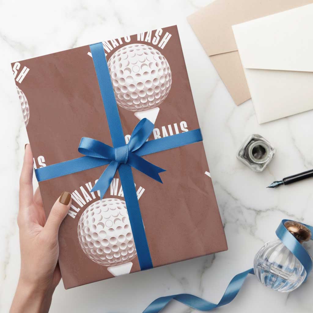Funny Golf Wrapping Paper Roll Always Wash Your Balls Meme TS10 Mocha Print Your Wear