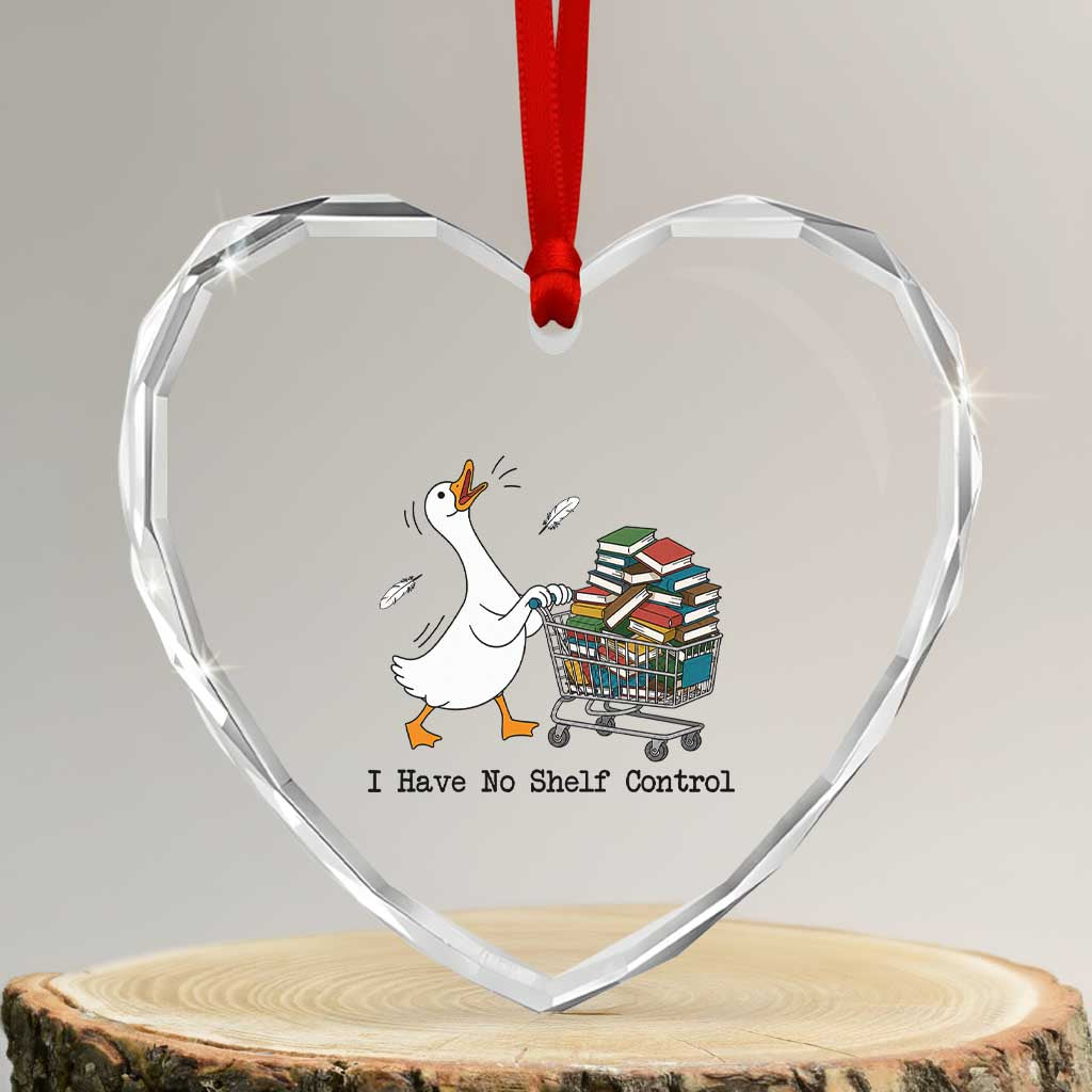 Funny Goose Book Lover Heart Crystal Glass Ornament I Have No Shelf Control TS12 Transparent Glass 3'' Heart Print Your Wear