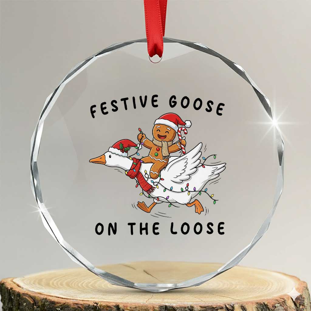 Funny Goose Christmas Crystal Glass Ornament Festive Goose On The Loose Xmas TS14 Transparent Glass 3'' Circle Print Your Wear