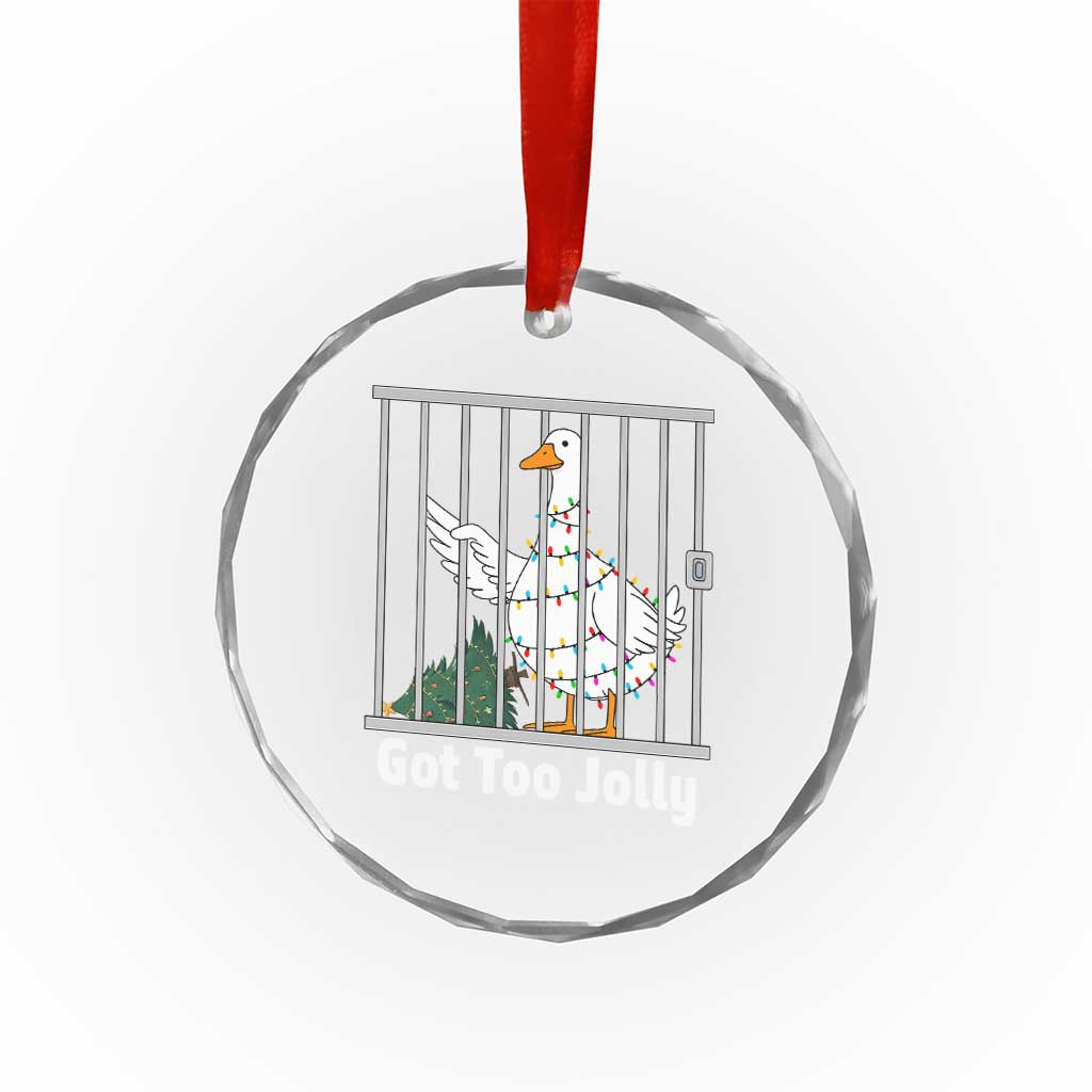 Funny Goose Christmas Crystal Glass Ornament Got Too Jolly TS14 Print Your Wear