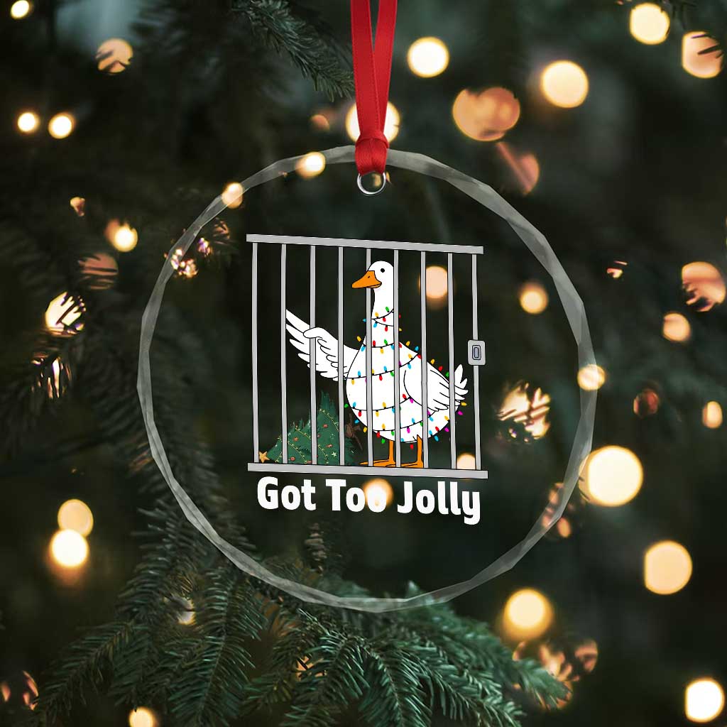 Funny Goose Christmas Crystal Glass Ornament Got Too Jolly TS14 Print Your Wear