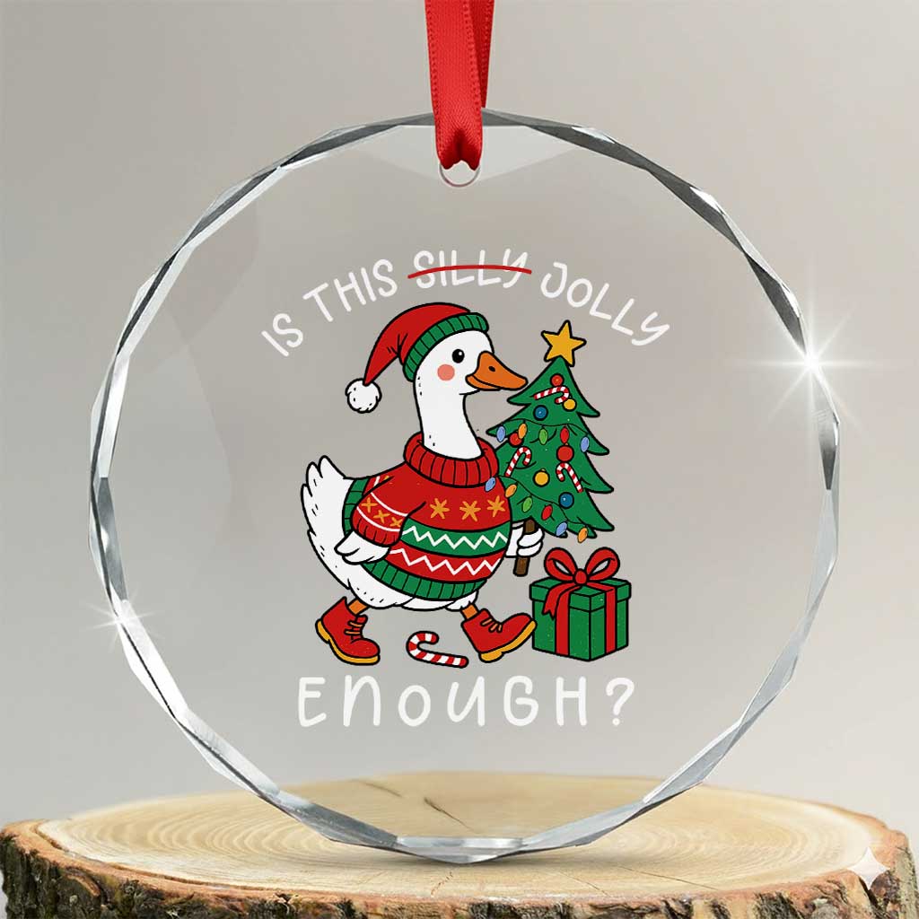 Funny Goose Christmas Crystal Glass Ornament Is This Jolly Enough Cute Xmas Duck TS10 Transparent Glass 3'' Circle Print Your Wear