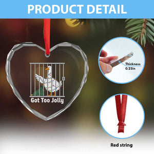 Funny Goose Christmas Heart Crystal Glass Ornament Got Too Jolly TS14 Print Your Wear