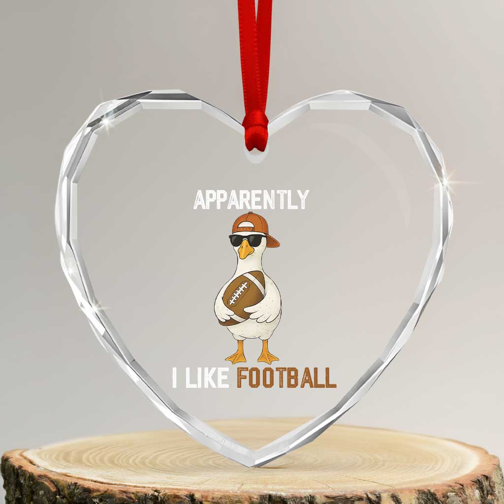 Funny Goose Football Heart Crystal Glass Ornament Apparently I Like Football TS14 Transparent Glass 3'' Heart Print Your Wear