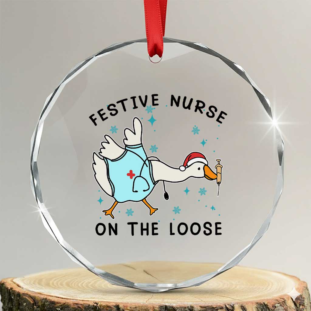 Funny Goose Nurse Christmas Crystal Glass Ornament Festive Nurses On The Loose TS14 Transparent Glass 3'' Circle Print Your Wear