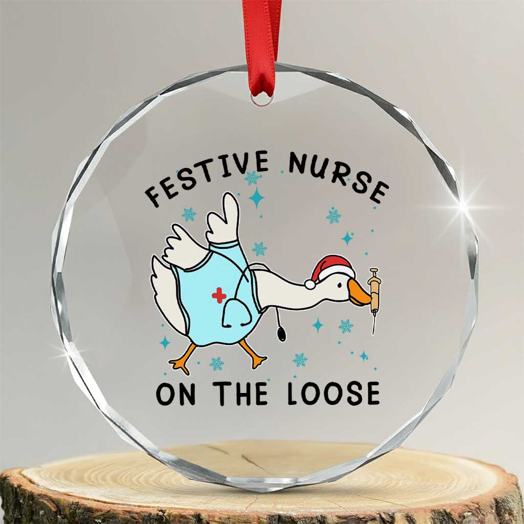 Funny Goose Nurse Christmas Crystal Glass Ornament Festive Nurses On The Loose TS14 Transparent Glass 3'' Circle Print Your Wear