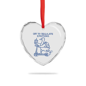 Funny Goose Psychologist Heart Crystal Glass Ornament Off To Regulate Emotions Mental Health Counselor TS10 Print Your Wear