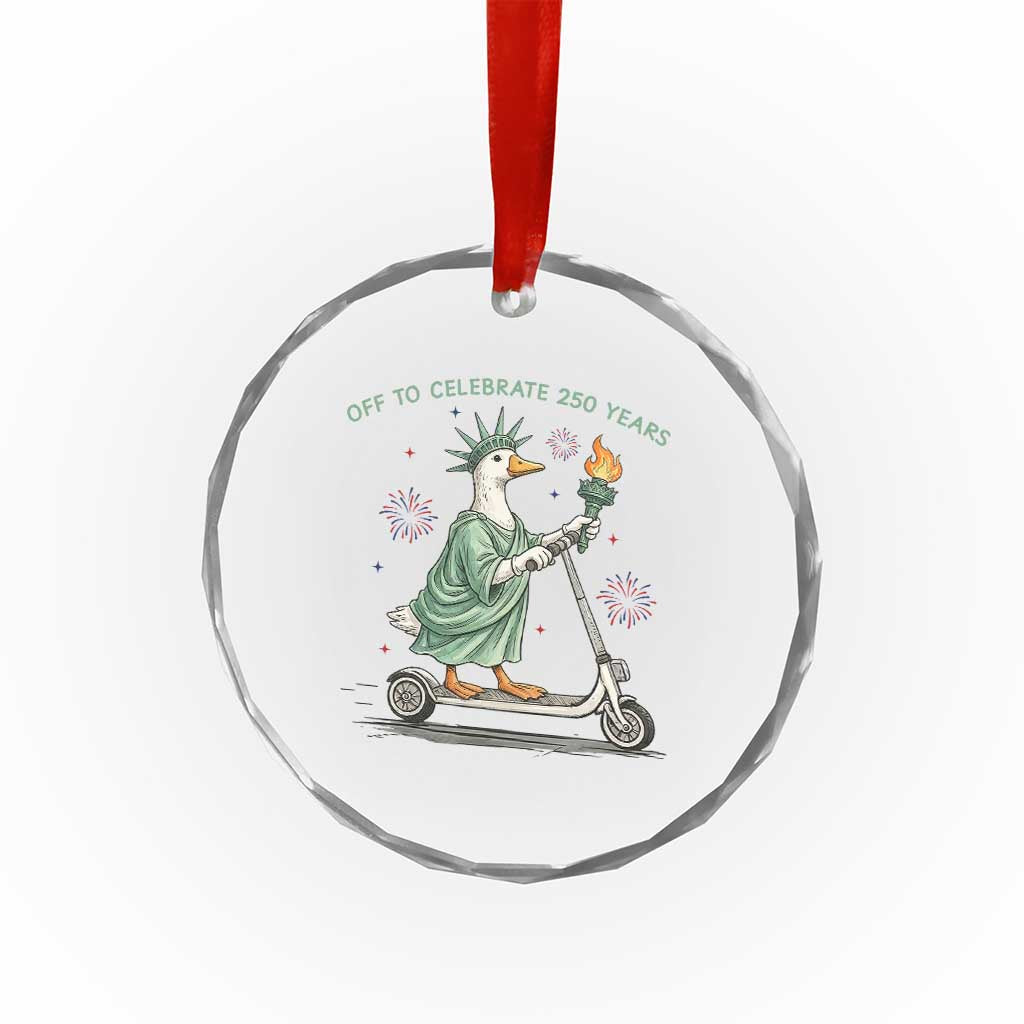 Funny Goose Statue Of Liberty Crystal Glass Ornament Off To Celebrate 250 Year TS12 Print Your Wear