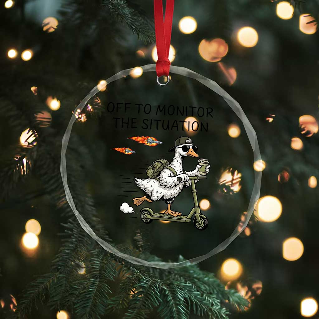 Funny Goose Support Freedom Meme Crystal Glass Ornament Off To Monitor The Situation TS14 Print Your Wear