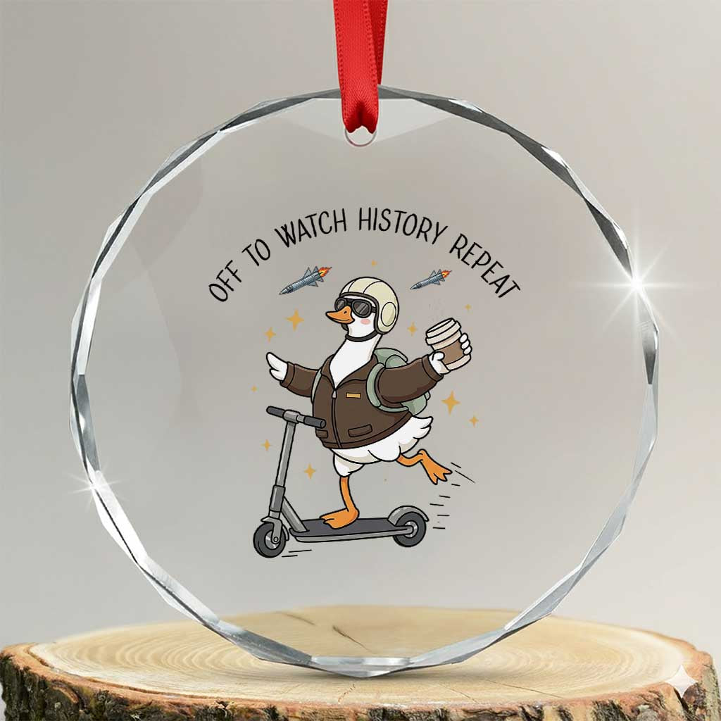 Funny Goose Support Freedom Meme Crystal Glass Ornament Off To Watch History Repart TS14 Transparent Glass 3'' Circle Print Your Wear