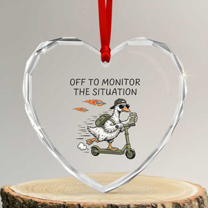 Funny Goose Support Freedom Meme Heart Crystal Glass Ornament Off To Monitor The Situation TS14 Transparent Glass 3'' Heart Print Your Wear