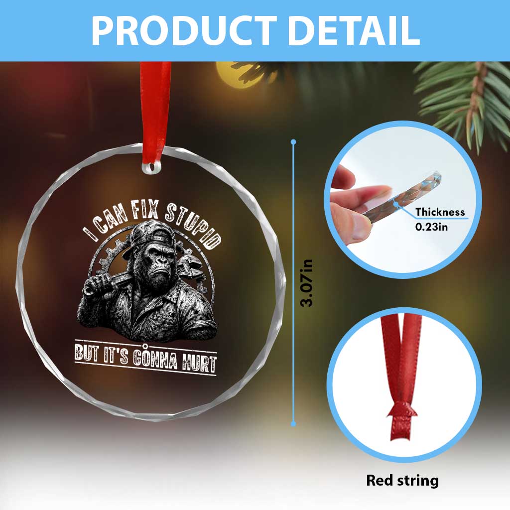 Funny Gorilla Mechanic Crystal Glass Ornament I Can Fix Stupid But Its Gonna Hurt TS12 Print Your Wear