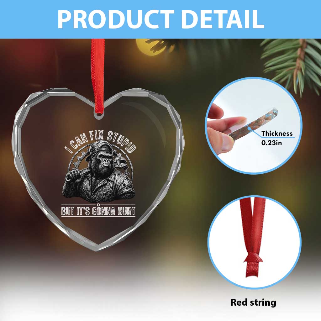 Funny Gorilla Mechanic Heart Crystal Glass Ornament I Can Fix Stupid But Its Gonna Hurt TS12 Print Your Wear