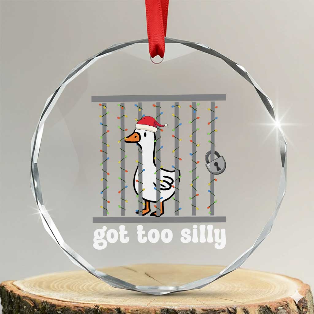 Funny Got Too Silly Christmas Crystal Glass Ornament Santa Goose Pun Humor Animal Lovers TS11 Transparent Glass 3'' Circle Print Your Wear