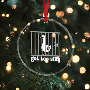 Funny Got Too Silly Crystal Glass Ornament Goose Pun Humor Animal Lovers TS11 Print Your Wear