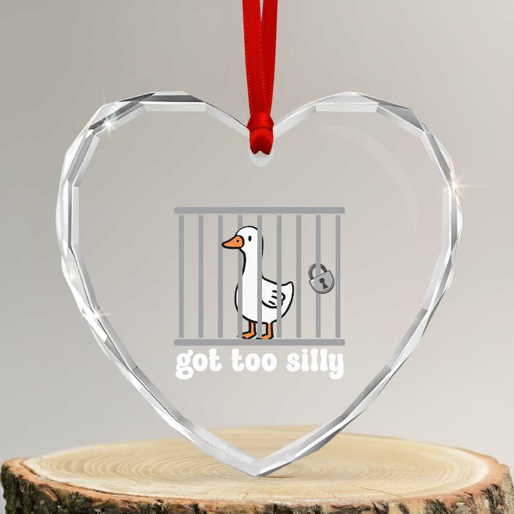 Funny Got Too Silly Heart Crystal Glass Ornament Goose Pun Humor Animal Lovers TS11 Transparent Glass 3'' Heart Print Your Wear