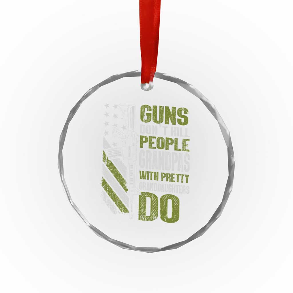 Funny Grandpa Crystal Glass Ornament Guns Dont Kill People Grandpas With Pretty Granddaughters Do US Flag TS10 Print Your Wear