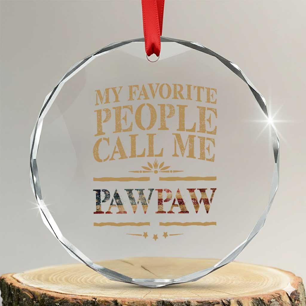 Funny Grandpa Crystal Glass Ornament My Favorite People Call Me Pop Pop Retro American Flag TS10 Transparent Glass 3'' Circle Print Your Wear