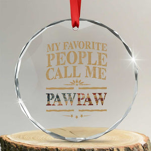 Funny Grandpa Crystal Glass Ornament My Favorite People Call Me Pop Pop Retro American Flag TS10 Transparent Glass 3'' Circle Print Your Wear