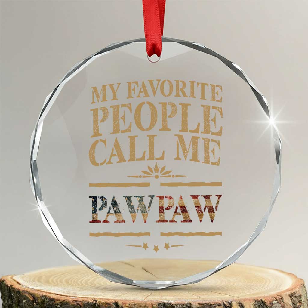 Funny Grandpa Crystal Glass Ornament My Favorite People Call Me Pop Pop Retro American Flag TS10 Transparent Glass 3'' Circle Print Your Wear