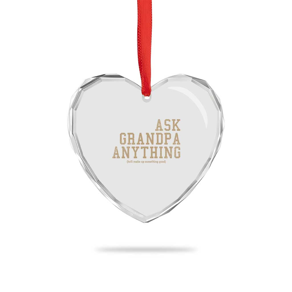 Funny Grandpa Heart Crystal Glass Ornament Ask Grandpa Anything Fathers Day Gift TS10 Print Your Wear