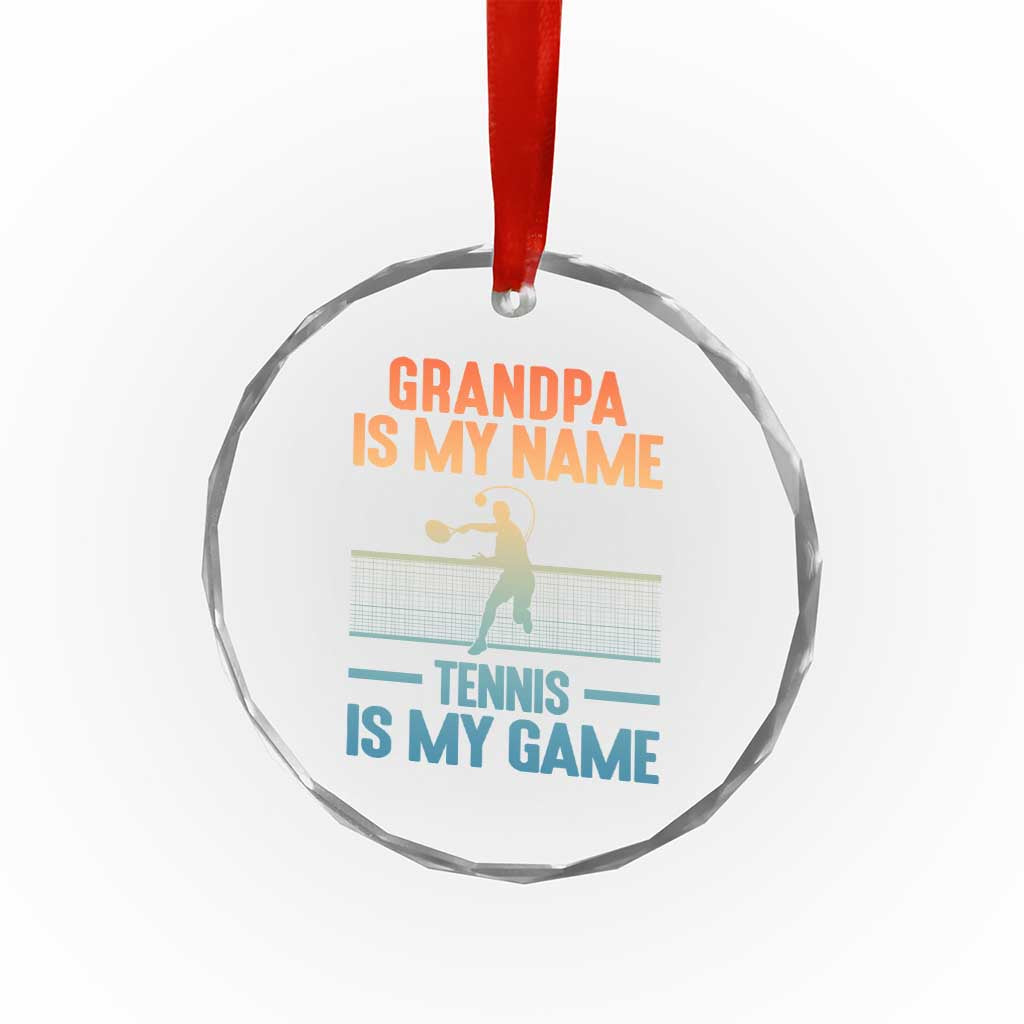 Funny Grandpa Tennis Quote Crystal Glass Ornament Tennis Is My Game TS12 Print Your Wear