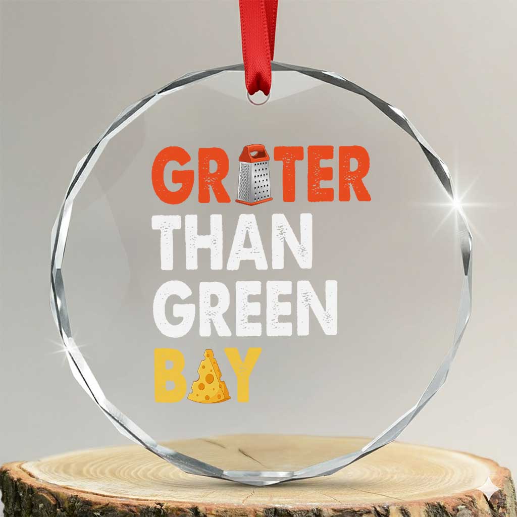 Funny Greater Than Green Bay Cheese Grate Crystal Glass Ornament TS11 Transparent Glass 3'' Circle Print Your Wear