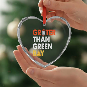 Funny Greater Than Green Bay Cheese Grate Heart Crystal Glass Ornament TS11 Print Your Wear