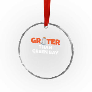 Funny Greater Than Green Bay Rivalry Crystal Glass Ornament Cheese Grater TS02 Print Your Wear