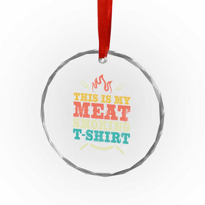 Funny Grilling BBQ Crystal Glass Ornament This Is My Meat Smoking Shirt Retro Fork Father's Day - Print Your Wear