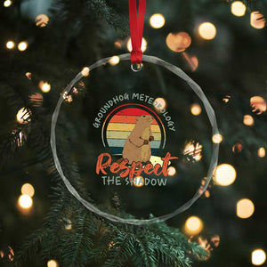 Funny Groundhog Day Crystal Glass Ornament Groundhog Meteorology Respect The Shadow Vintage Retro TS11 Print Your Wear