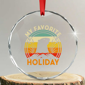 Funny Groundhog Day Crystal Glass Ornament My Favorite Holiday Retro Vintage Woodchuck TS11 Transparent Glass 3'' Circle Print Your Wear