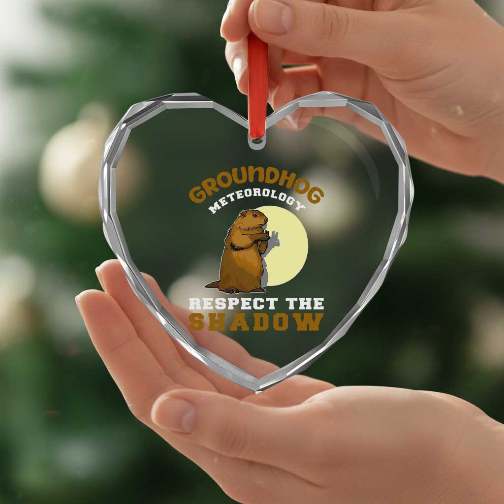 Funny Groundhog Day Heart Crystal Glass Ornament Groundhog Meteorology Respect The Shadow TS11 Print Your Wear