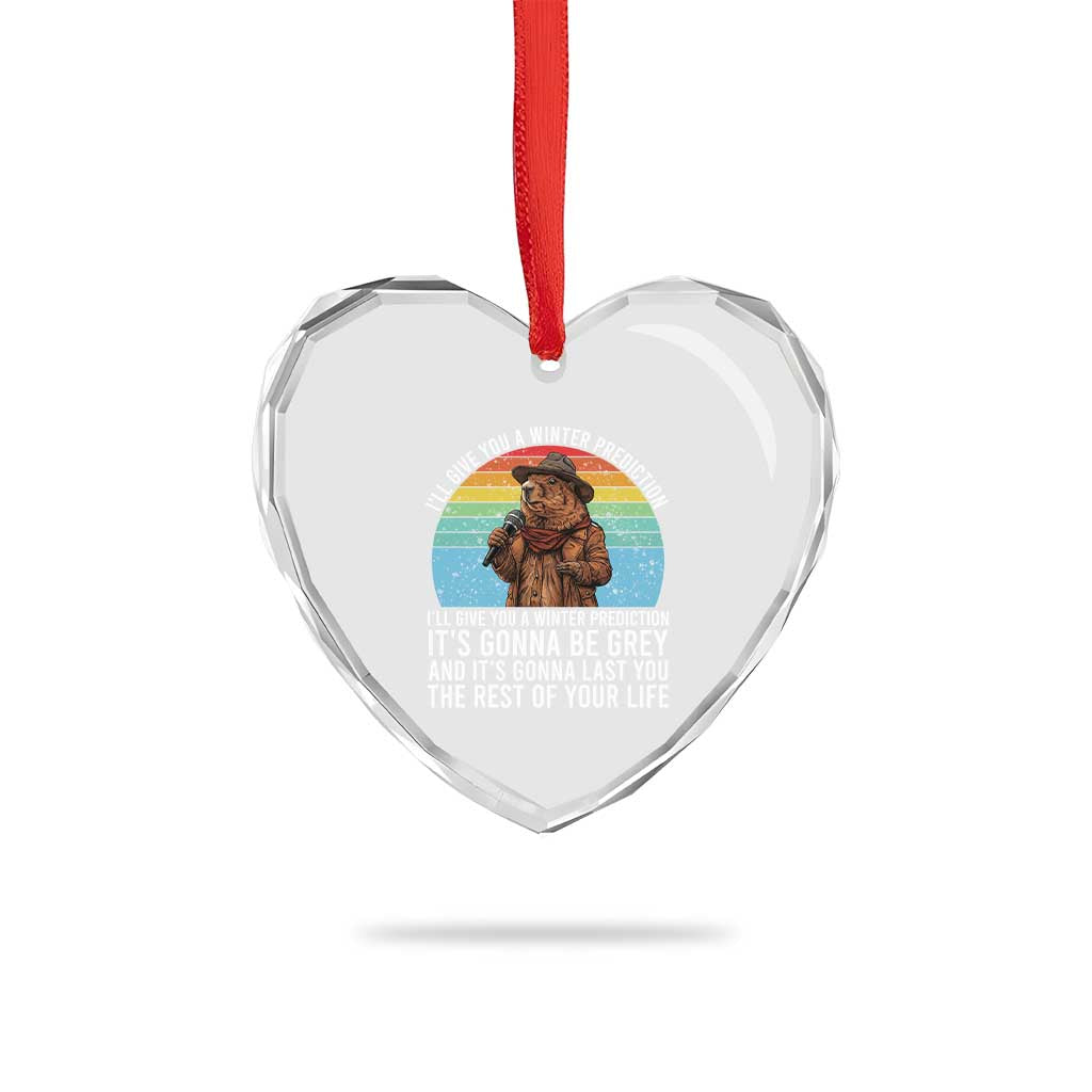 Funny Groundhog Day Heart Crystal Glass Ornament I Will Give You A Winter Prediction Woodchuck Movie TS11 Print Your Wear