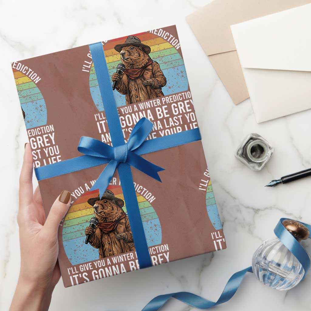 Funny Groundhog Day Wrapping Paper Roll I Will Give You A Winter Prediction Woodchuck Movie TS11 Mocha Print Your Wear