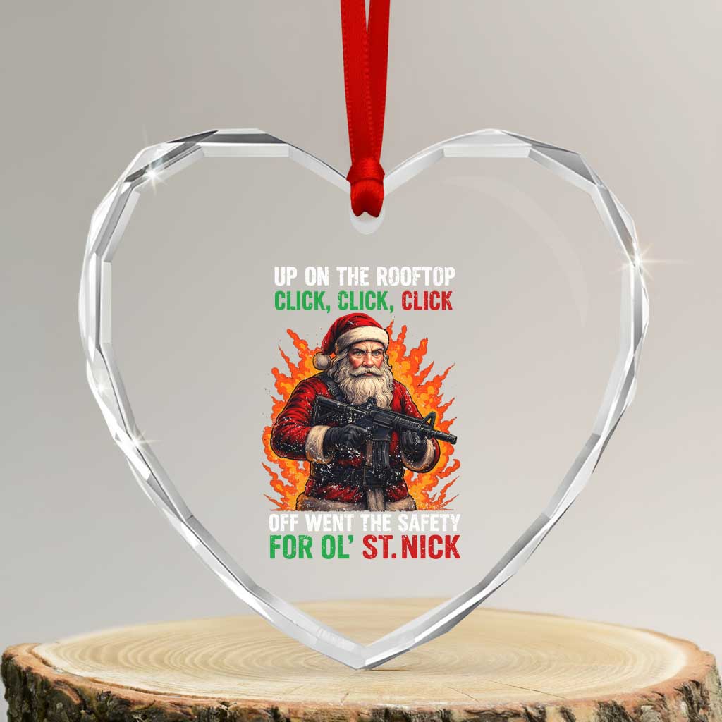 Funny Gun Christmas Heart Crystal Glass Ornament Up On The Rooftop Click Click Off Went The Safety For Ol St Nick TS11 Transparent Glass 3'' Heart Print Your Wear