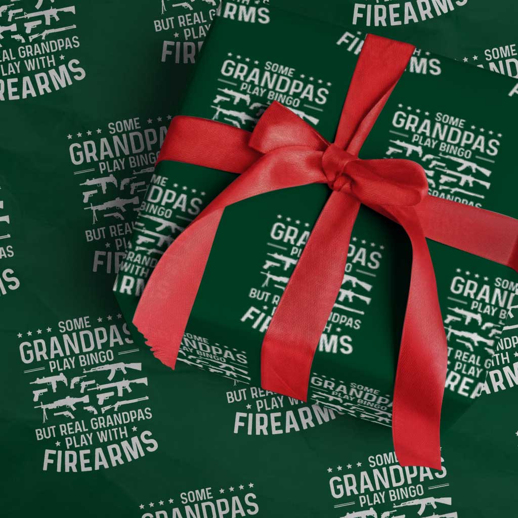 Funny Gun Grandpa Wrapping Paper Roll Real Grandpas Play With Firearms Guns Owner Lover TS02 Green Print Your Wear