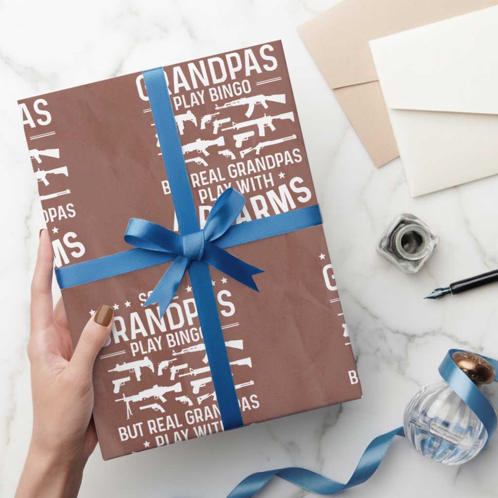 Funny Gun Grandpa Wrapping Paper Roll Real Grandpas Play With Firearms Guns Owner Lover TS02 Mocha Print Your Wear
