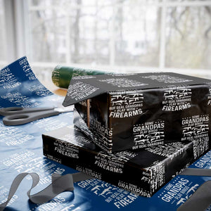 Funny Gun Grandpa Wrapping Paper Roll Real Grandpas Play With Firearms Guns Owner Lover TS02 Black Print Your Wear