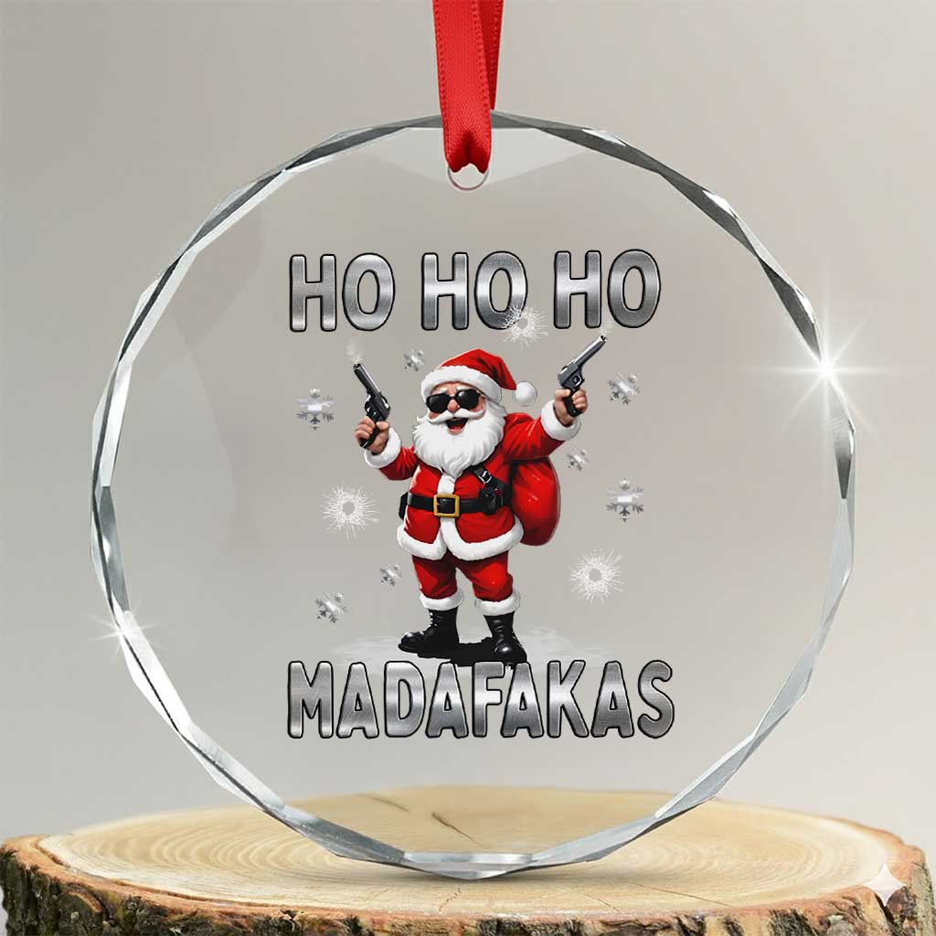 Funny Gun Xmas Crystal Glass Ornament Ho Ho Ho Santa Pew Pew Madafakas TS10 Transparent Glass 3'' Circle Print Your Wear